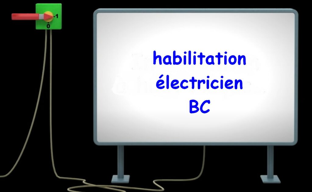 Habilitation électrique BC