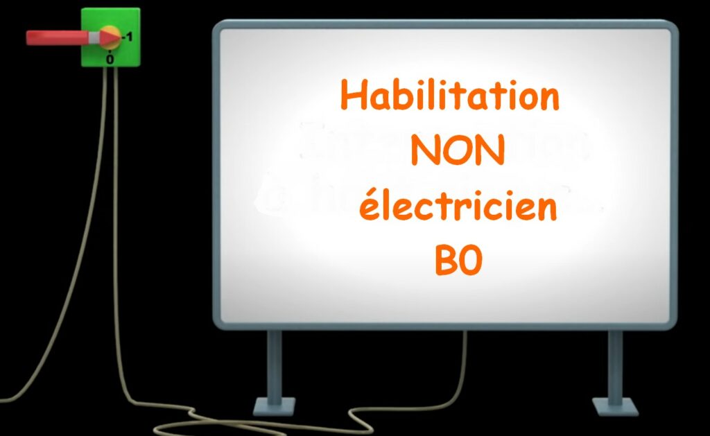 Habilitation électrique B0