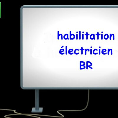 Habilitation électrique BR